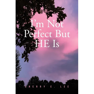 I'm Not Perfect But HE Is