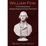 William Few, a Founding Father: A Biographical Perspective of Early American History Volume II