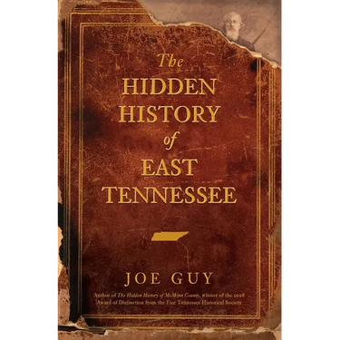 The Hidden History of East Tennessee