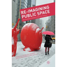 Re-Imagining Public Space: The Frankfurt School in the 21st Century