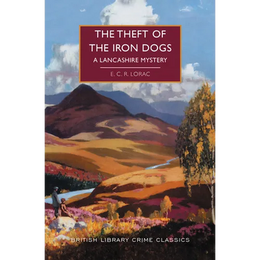 The Theft of the Iron Dogs: A Lancashire Mystery