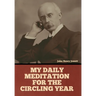 My Daily Meditation for the Circling Year