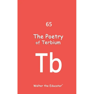 The Poetry of Terbium