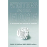 Writers on the Edge: 22 Writers Speak about Addiction and Dependency