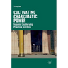 Cultivating Charismatic Power: Islamic Leadership Practice in China