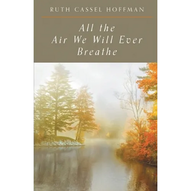 All the Air We Will Ever Breathe