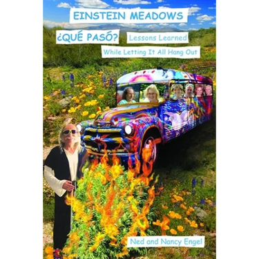 Einstein Meadows ¿Qué Paso?: Lessons Learned While Letting It All Hang Out