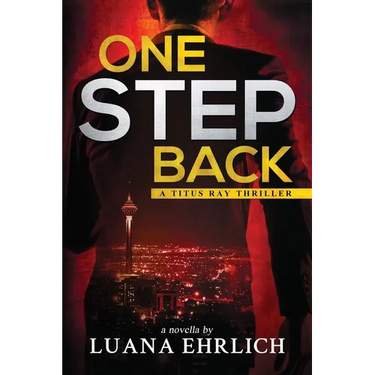 One Step Back: A Titus Ray Thriller