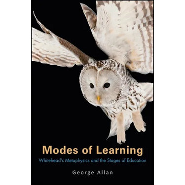 Modes of Learning: Whitehead's Metaphysics and the Stages of Education