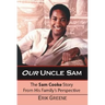 Our Uncle Sam: The Sam Cooke Story from His Family's Perspective