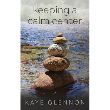 Keeping a Calm Center