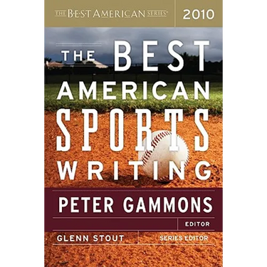 The Best American Sports Writing 2010