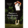 Payne at Pinehurst: A Memorable U.S. Open in the Sandhills of Carolina
