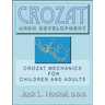 Crozat Arch Development: Crozat Mechanics for Children and Adults