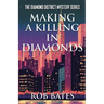Making a Killing in Diamonds