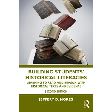 Building Students' Historical Literacies: Learning to Read and Reason with Historical Texts and Evidence