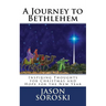 A Journey to Bethlehem: Inspiring Thoughts for Christmas and Hope for the New Year