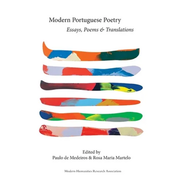 Modern Portuguese Poetry: Essays, Poems and Translations