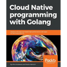 Cloud Native programming with Golang