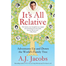 It's All Relative: Adventures Up and Down the World's Family Tree