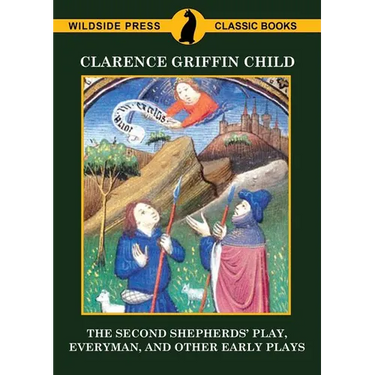 The Second Shepherds' Play, Everyman, and Other Early Plays
