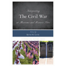 Interpreting the Civil War at Museums and Historic Sites