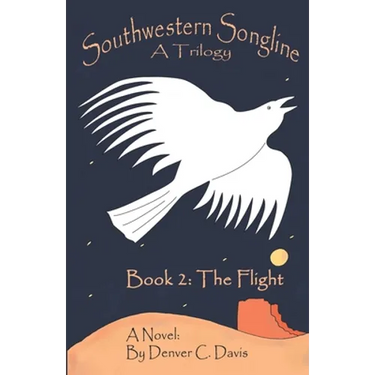Southwestern Songline Book 2 'The Flight'