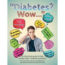 Diabetes? Wow: An illustrated guide to help answer Type 1 diabetes questions