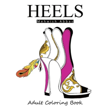 Heels: Adult Coloring Book: It's all about shoes