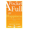 A Pocket Full Of: Happiness: A guide to creating your own happiness, instantly