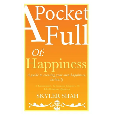 A Pocket Full Of: Happiness: A guide to creating your own happiness, instantly
