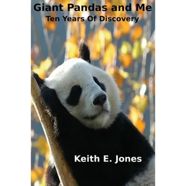 Giant Pandas and Me: Ten Years Of Discovery