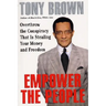 Empower the People: Overthrow the Conspiracy That Is Stealing Your Money and Freedom