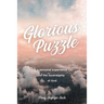 Glorious Puzzle: A Personal Experience of the Sovereignty of God