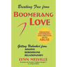 Breaking Free from Boomerang Love: Getting Unhooked from Borderline Personality Disorder Relationships