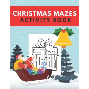 Christmas Mazes Activity Book: Fun Xmas Maze Puzzle Game for Kids - Stocking Stuffer Gift Idea with Christmas Tree, Reindeer, Snowman and More