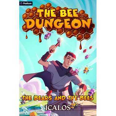 The Bears and the Bees: A Dungeon-Core Litrpg