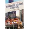 Reframing the Reclaiming of Urban Space: A Feminist Exploration Into Do-It-Yourself Urbanism in Chicago