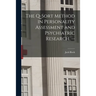 The Q-sort Method in Personality Assessment and Psychiatric Research. --