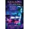 Stalking Reapers and Other Failed Dates