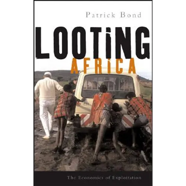 Looting Africa: The Economics of Exploitation