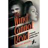The Wind Cannot Read