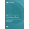 Pathology and Diagnosis of Gynecologic Diseases
