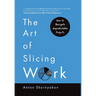The Art of Slicing Work: How To Navigate Unpredictable Projects