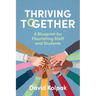 Thriving Together: A blueprint for flourishing staff and students