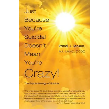 Just Because You're Suicidal Doesn't Mean You're Crazy: The Psychobiology of Suicide