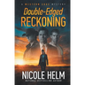 Double-Edged Reckoning