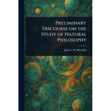 Preliminary Discourse on the Study of Natural Philosophy