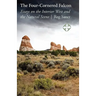 The Four-Cornered Falcon: Essays on the Interior West and the Natural Scene