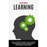Learning: Best Accelerated Learning Tips to Improve Memory and Speed Reading, Enhance Intellect (Memory Improvement for Beginners, Adult and Linguists